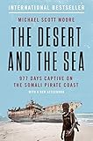  The Desert and the Sea: 977 Days Captive on the Somali Pirate Coast
