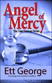 Angel Of Mercy The Cass Dumont Series Book 1 English
