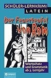 Schüler-Lernkrimi Latein - Der Feuerteufel von Rom by 