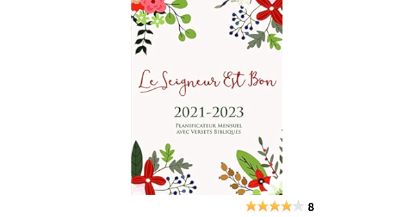 Calendrier Biblique 2023 Amazon.fr - 2021-2023 Planificateur Mensuel Avec Versets Bibliques Sur  Ehaque Page | Le Seigneur Est Bon: Calendrier De 36 Mois Pour Les Chrétiens  | Journal Des Grands Cadeaux - Éditions Telford Treehouse - Livres