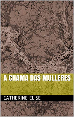 Libro gratis A chama das mulleres Galician Edition PDF