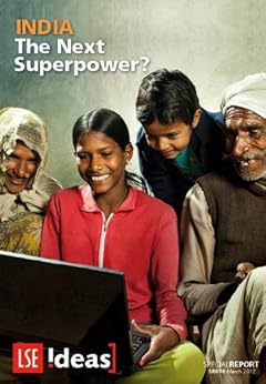 India: The Next Superpower? (IDEAS Special Reports) by [Banerjee, Mukulika , Sanchez, Andrew, Stuenkel, Oliver, Sengupta, Sandeep, Wankhede, Harish S., Blarel, Nicolas, Sibal, D. Rajeev]