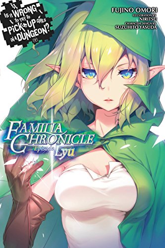 Is It Wrong to Try to Pick Up Girls in a Dungeon? Familia Chronicle, Vol. 1 (light novel): Episode Lyu (Is It Wrong to Try to Pick Up Girls in a Dungeon? ... Chronicle (light novel)) (English Edition)