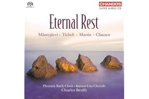 Eternal Rest- Phoenix Bach Choir, Kansas City Chorale