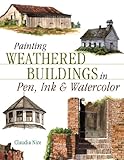 Image de Painting Weathered Buildings in Pen Ink & Watercolor