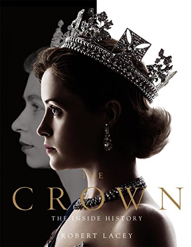 Télécharger The Crown: The official book of the hit Netflix series Gratuit