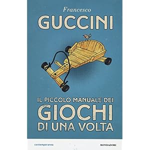 Il piccolo manuale dei giochi di una volta