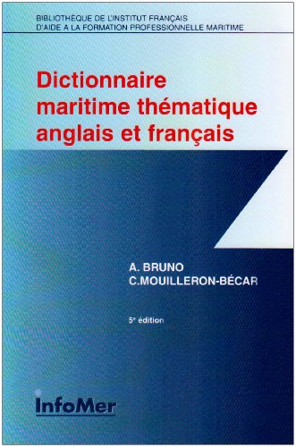 Dictionnaire maritime thématique, français-anglais Dictionnaire maritime thématique, français-anglais