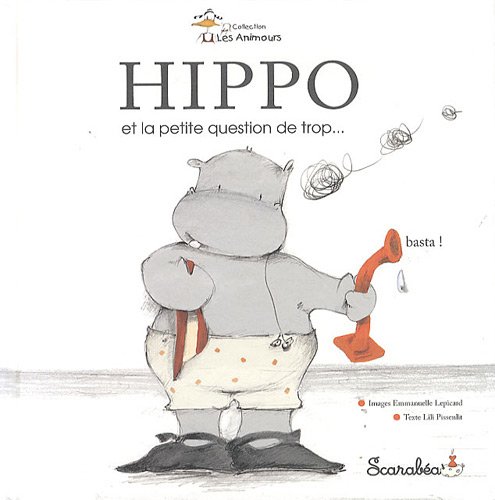 couverture de : Hippo et la petite question de trop......