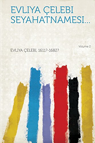Evliya Celebi Seyahatnamesi... Volume 2