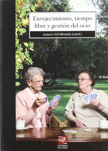 Preisvergleich Produktbild Envejecimiento, tiempo libre y gestión del ocio (Biblioteca de Investigación, Band 55)