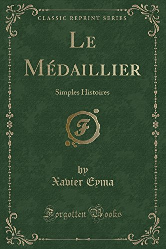 Le Medaillier: Simples Histoires (Classic Reprint)