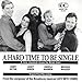 Produktbild A Hard Time To Be Single (1990 Original Off-Broadway Cast) (2002-08-17)