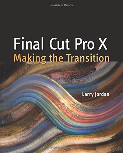 Preisvergleich Produktbild Final Cut Pro X: Making the Transition
