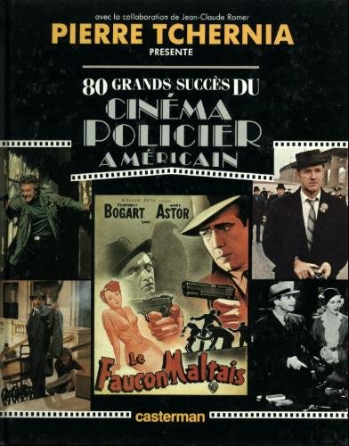 couverture de : 80 grands succ&egrave;s du cin&eacute;ma policier am&eacute;ricain