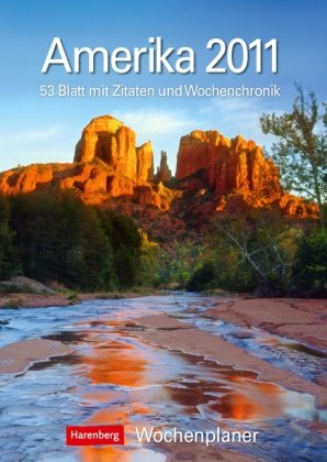 Amerika 2011: Harenberg Wochenplaner. 53 Blatt mit Zitaten und Wochenchronik