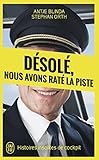 Désolé, nous avons raté la piste : Histoires insolites de cockpit