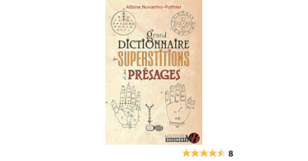 Amazon Fr Grand Dictionnaire Des Superstitions Et Des Presages Novarino Pothier Albine Livres