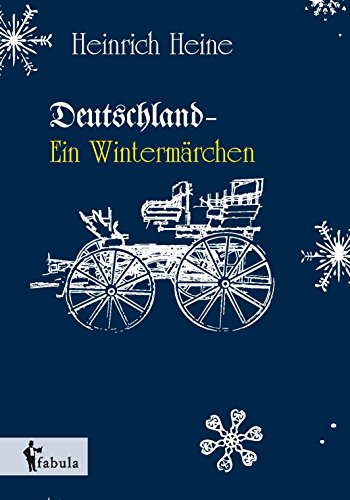 Deutschland. Ein Wintermärchen (German Edition)