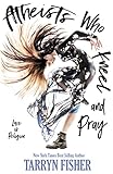 Cover zum Buch Atheists Who Kneel and Pray: The best...