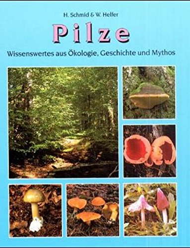 Download Pilze. Wissenswertes aus Ökologie, Geschichte und Mythos Download Pilze. Wissenswertes aus Ökologie, Geschichte und Mythos