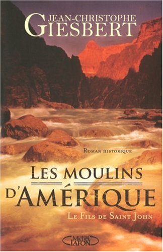 couverture de : Les Moulins d'Am&eacute;rique