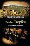 Image de Falscher Tropfen: Ein Wein-Krimi aus Südtirol (Baron Emilio von Ritzfeld-Hechenstein, Band 4)