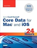Image de Sams Teach Yourself Core Data for Mac and iOS in 24 Hours (Sams Teach Yourself -- Hours)