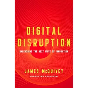 Digital Disruption: Unleashing the Next Wave of Innovation