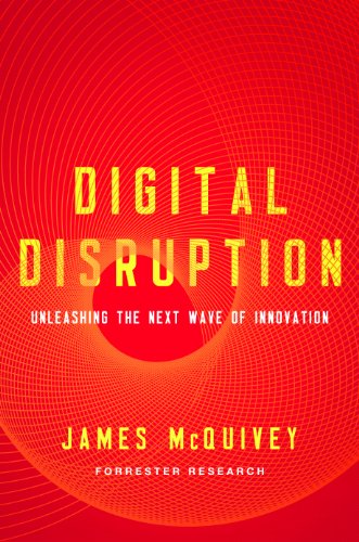 Digital Disruption: Unleashing the Next Wave of Innovation (English Edition)