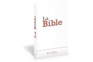 La Bible Segond 21: L'original, avec des mots d'aujourd'hui