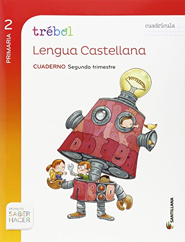GLOBALIZADO TREBOL CUADERNO LENGUA CUADRICULO 2 PRIMARIA 2 TRIM SABER HACER
