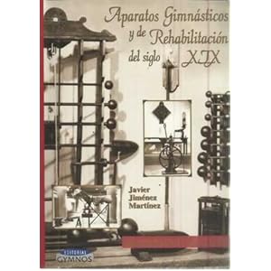Aparatos gimnasticos y de rehabilitacion del siglo XIX
