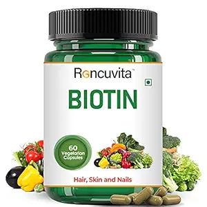 Roncuvita Biotin Supplements for Hair, Skin & Nails 100% RDA Limit for Women & Men (60 Veg Capsules) for Hair Growth & Glowing Skin
