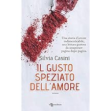 Silvia Casini - Il gusto speziato dell'amore (2018)