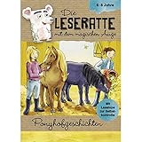  Die Leseratte - Ponyhofgeschichten mit Leselube und Rätselseiten 6-8 Jahre