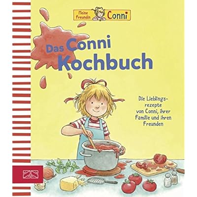 Das Conni-Kochbuch: Die Lieblingsrezepte von Conni, ihrer Familie und ihren Freunden Das Conni-Kochbuch: Die Lieblingsrezepte von Conni, ihrer Familie und ihren Freunden