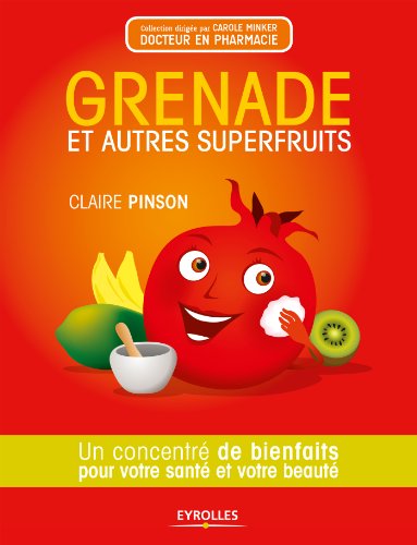 Download Grenade et autres superfruits