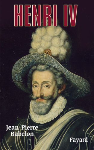 Télécharger Henri IV Livre eBook France