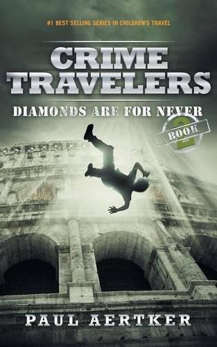 Download Diamonds Are For Never: Crime Travelers Spy School Mystery & International Adventure Series Book 2: Volume 2 Download Diamonds Are For Never: Crime Travelers Spy School Mystery & International Adventure Series Book 2: Volume 2