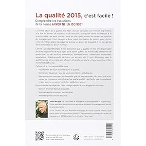 La qualité 2015 c'est facile !: Comprendre les évolutions de la nouvelle norme AFNOR NF en ISO 9001. Livre en Ligne - Telecharger Ebook