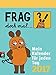 Frag doch mal ... die Maus! - Mein Kalender für jeden Tag 2017 by