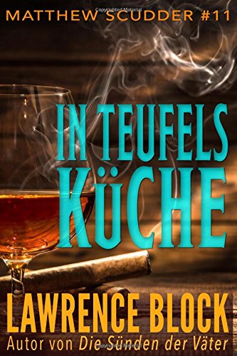 Preisvergleich Produktbild In Teufels Kuche (Matthew Scudder, Band 11)