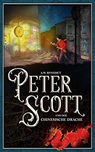Peter Scott und der chinesische Drache: Band 2