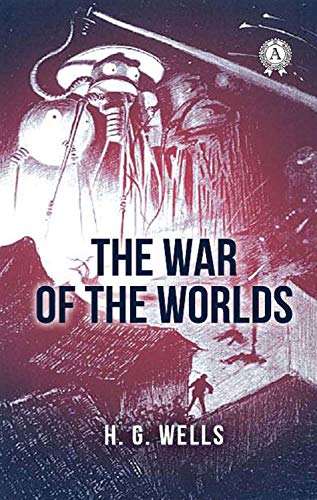 The War of the Worlds (English Edition)