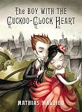  The Boy with the Cuckoo-Clock Heart