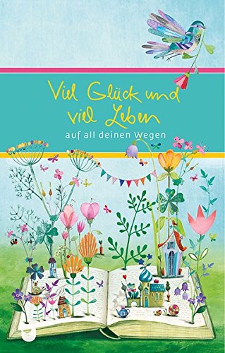 Download Viel Glück und viel Leben: auf all deinen Wegen (Eschbacher Präsent) Download Viel Glück und viel Leben: auf all deinen Wegen (Eschbacher Präsent)
