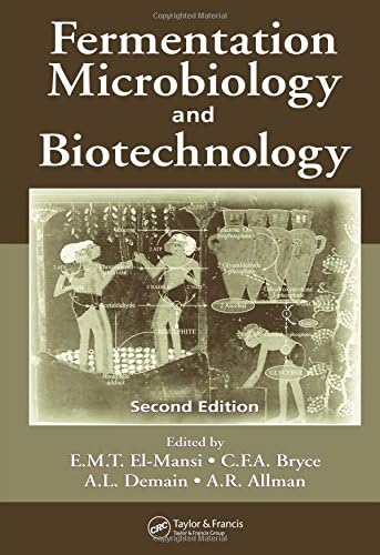 Fermentation Microbiology and Biotechnology, Second Edition (No Series)
