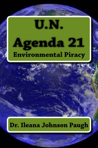 U.N Agenda 21: Environmental Piracy (English Edition) livre