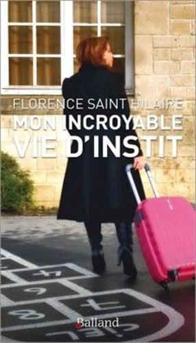 Download Mon incroyable vie d'instit Download Mon incroyable vie d'instit